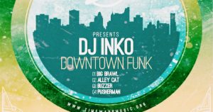 Το μυστικό τραγούδι της εβδομάδας. Dj Inko – Downtown Funk.